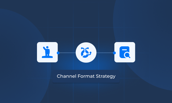 Channel & Format Strategy